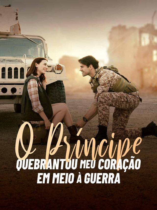 O Príncipe Quebrantou Meu Coração em Meio à Guerra