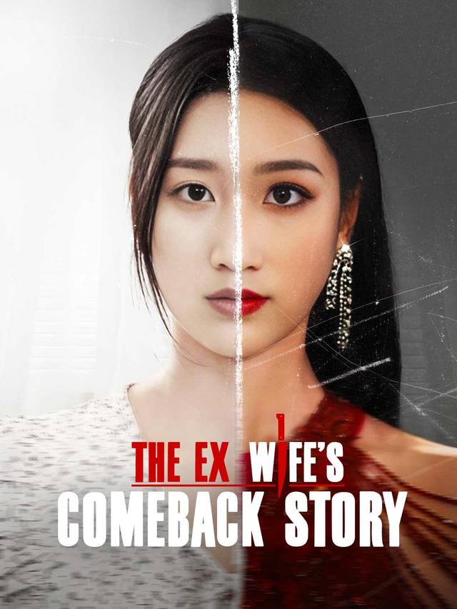 The Ex Wife's Comeback Story
