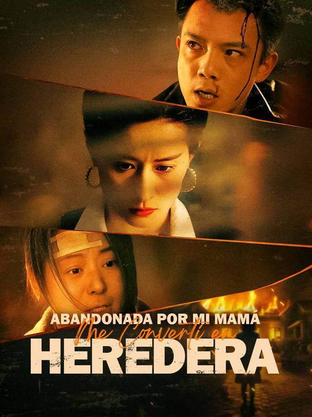Abandonada por mi Mamá, me Convertí en Heredera
