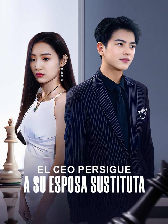 El CEO persigue a su esposa sustituta