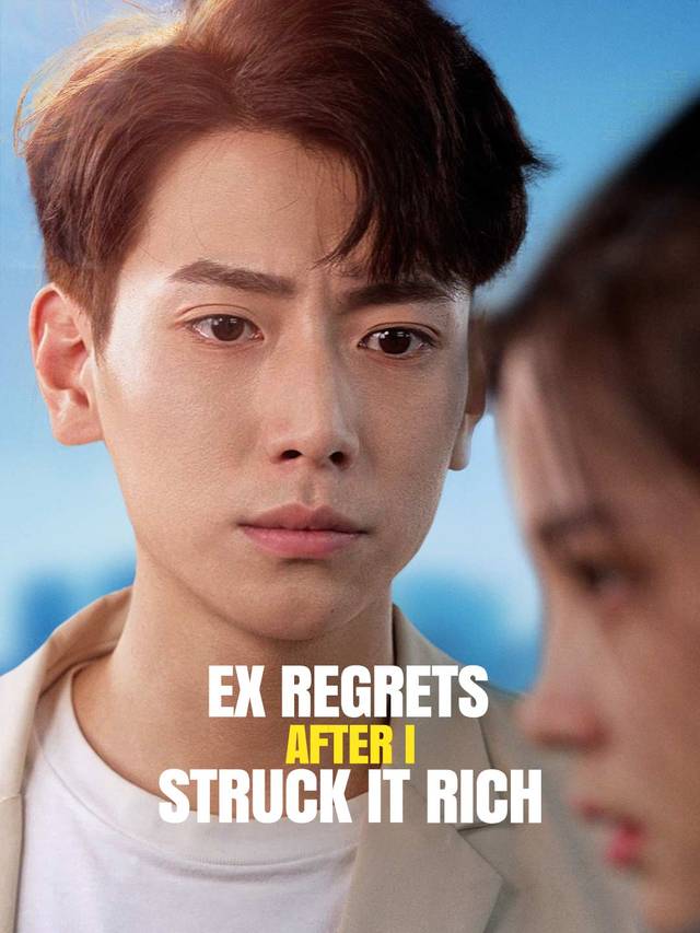 Ex Regrets After I Struck It Rich