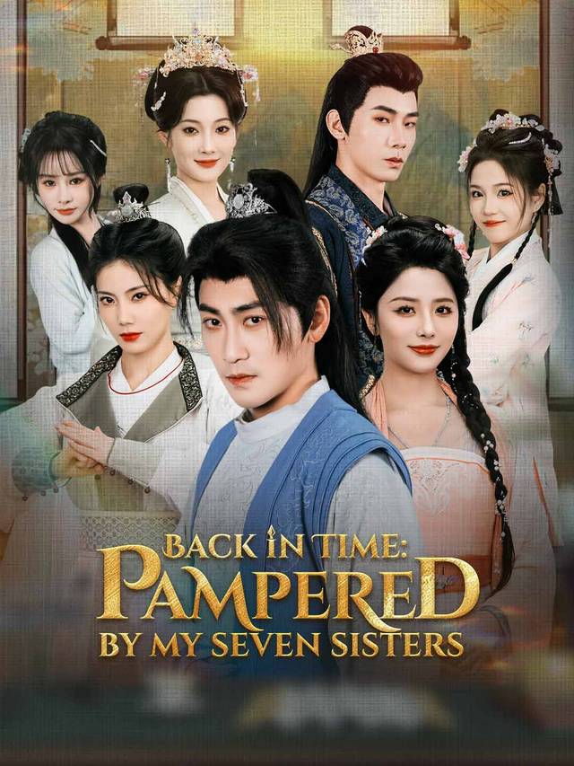 Back in Time: Pampered by My Seven Sisters
