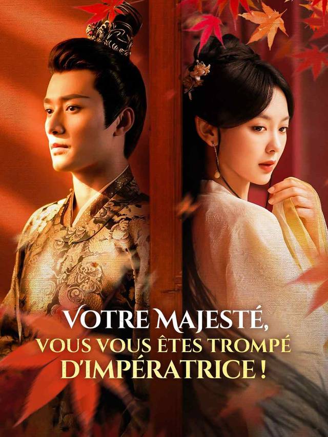 Votre Majesté, vous vous êtes trompé d'impératrice !