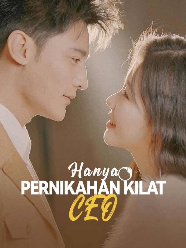 Hanya Pernikahan Kilat, CEO