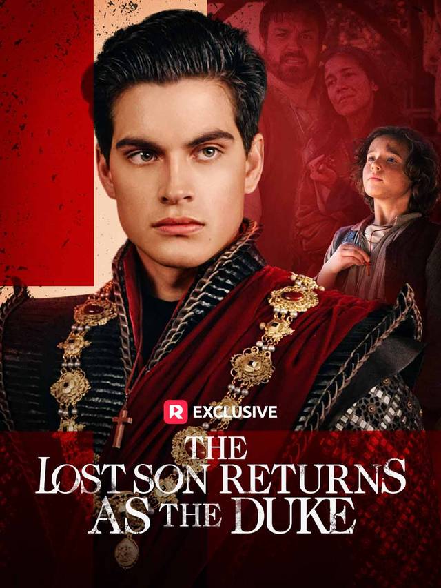 The Lost Son Returns as the Duke