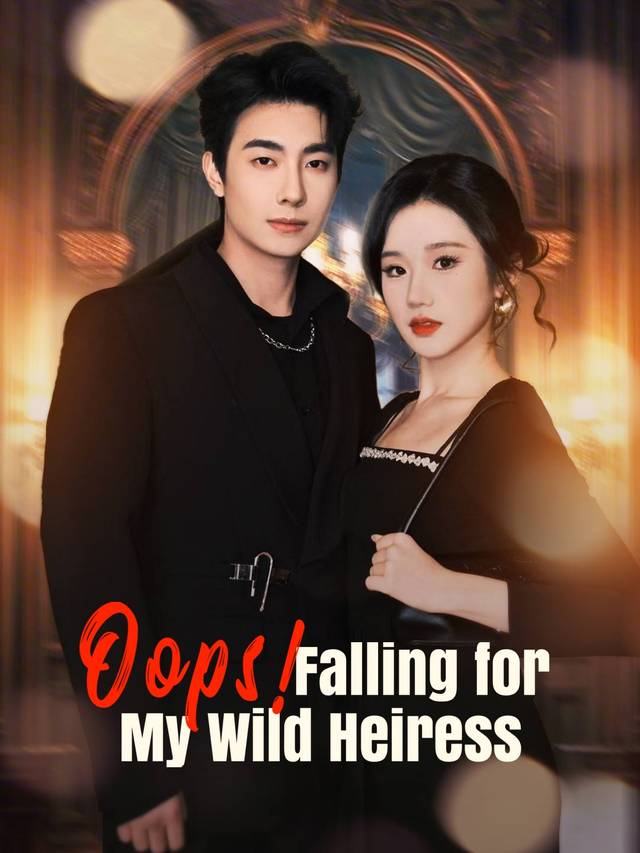 Oops! Falling for My Wild Heiress