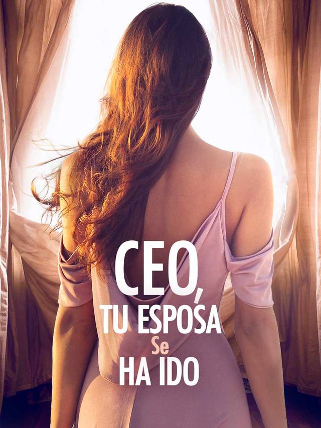 CEO, Tu Esposa se Ha Ido