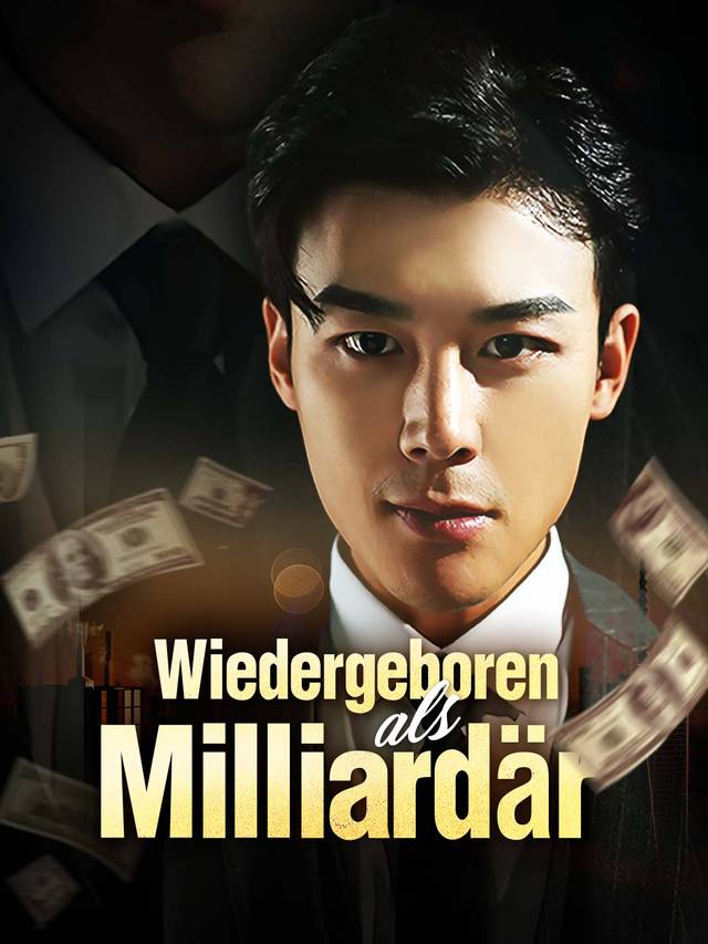 Wiedergeboren als Milliardär