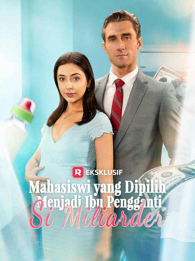 Mahasiswi yang Dipilih Menjadi Ibu Pengganti Si Miliarder