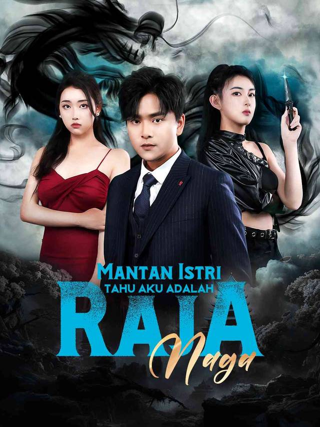 Mantan Istri Tak Tahu Aku Adalah Raja Naga