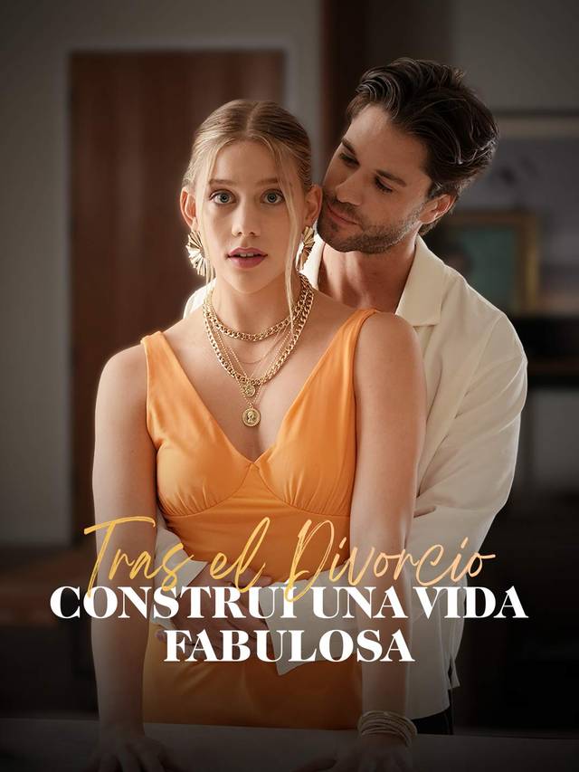Tras el Divorcio, Construí Una Vida Fabulosa