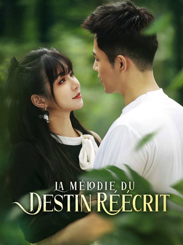 La Mélodie du Destin Réécrit