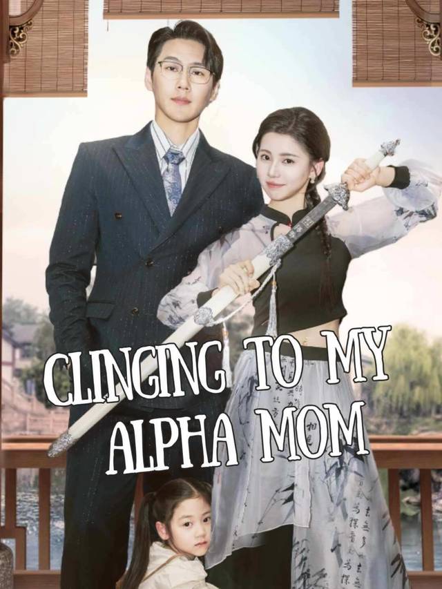 Clinging to My Alpha Mom