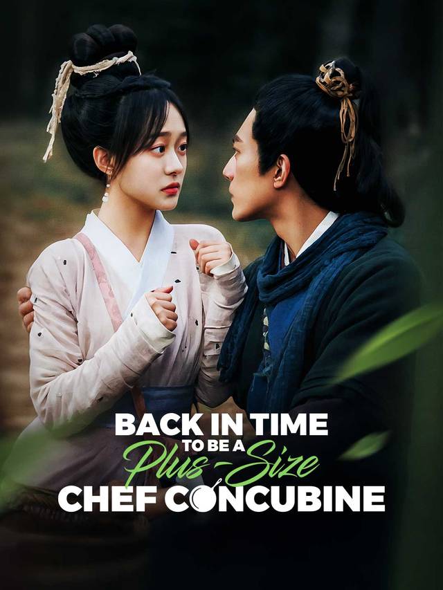 Back in Time to be a Plus-Size Chef Concubine