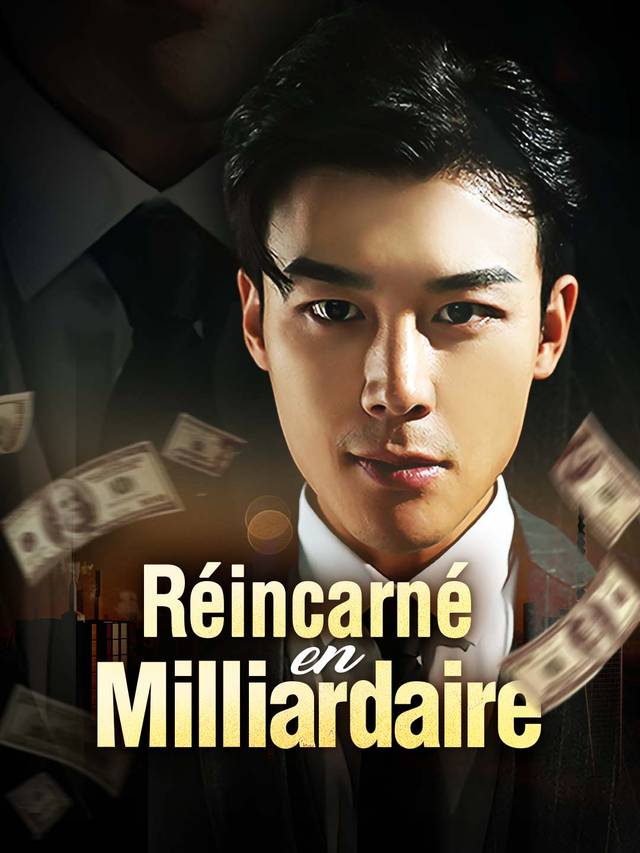 Réincarné en Milliardaire