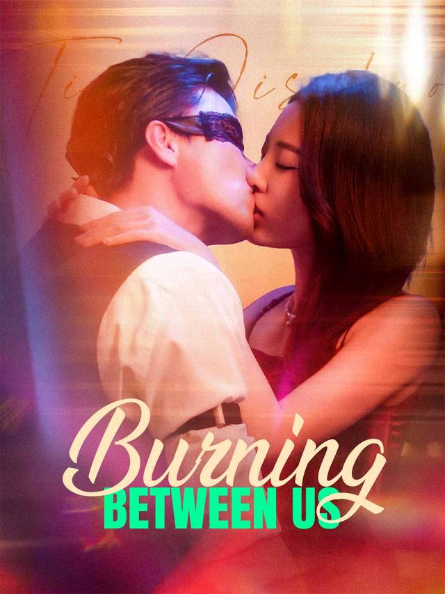 Burning Between Us