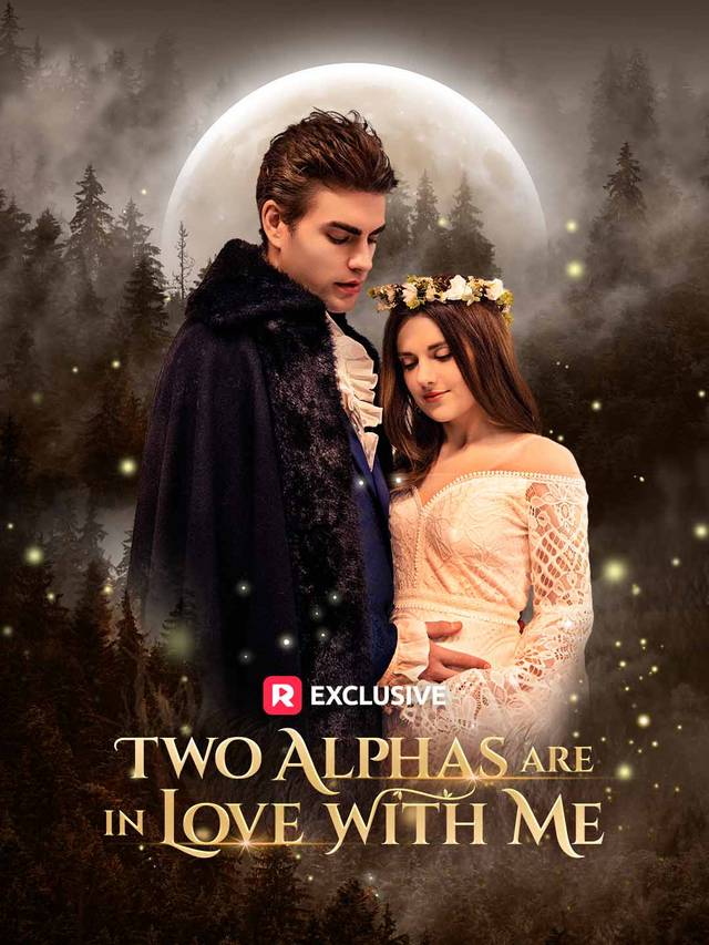 Two Alphas Are in Love with Me