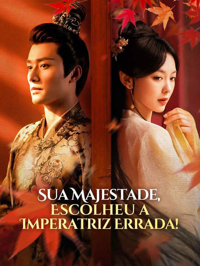 Sua Majestade, Escolheu a Imperatriz Errada!