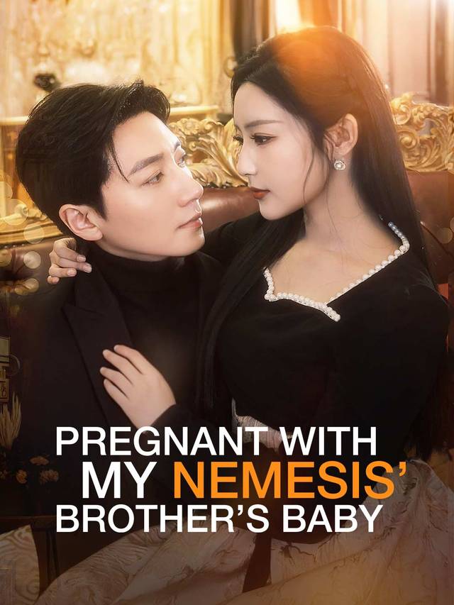 Pregnant with My Nemesis’ Brother’s Baby