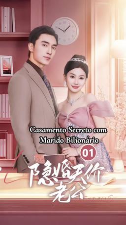 Casamento Secreto com Marido Bilionário episode 1