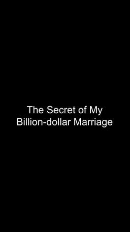The Secret of My Billion-dollar Marriage [Complete] episode 2