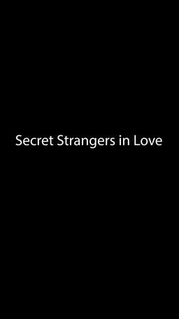 Secret Strangers in Love [Complete] episode 2