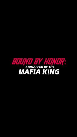 Bound by Honor: Kidnapped by the Mafia King trailer