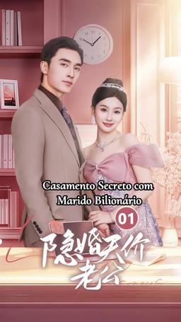 Casamento Secreto com Marido Bilionário episode 1