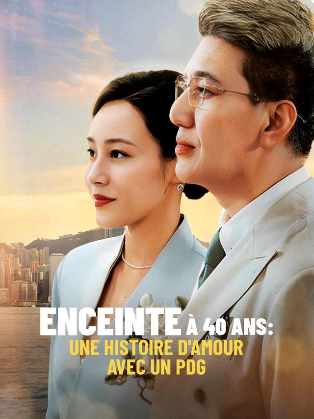 Enceinte à 40 ans : une histoire d'amour/ avec un PDG
