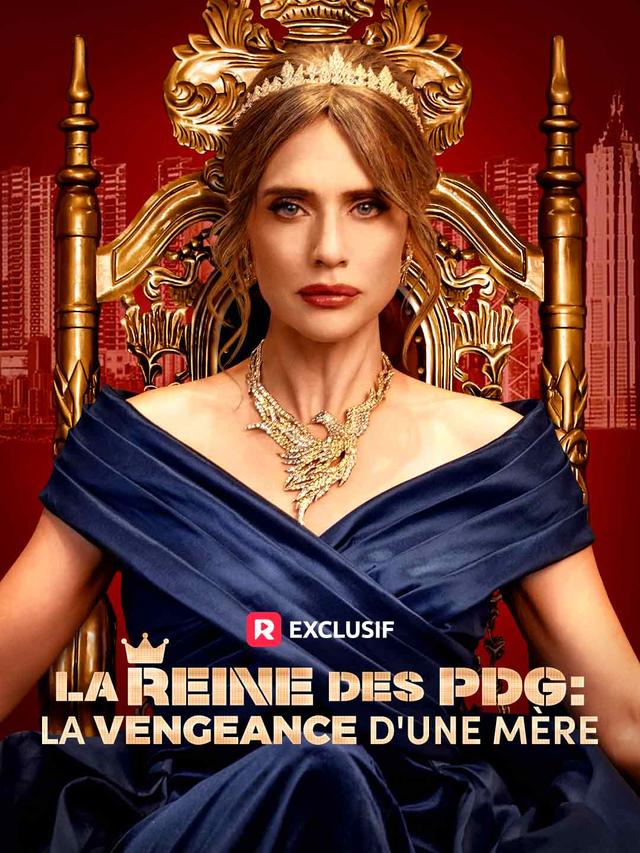 La Reine des PDG : La Vengeance d'une Mère