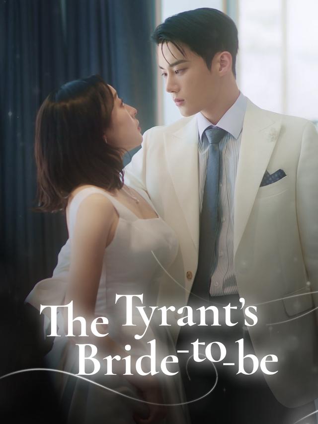 The Tyrant’s Bride-to-be