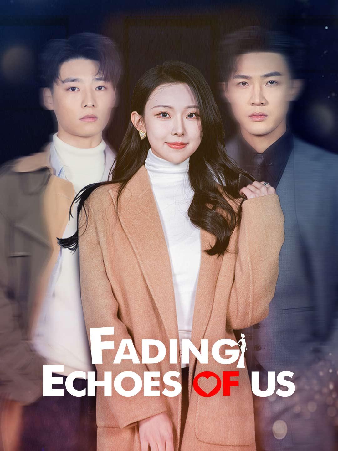Fading Echoes of Us