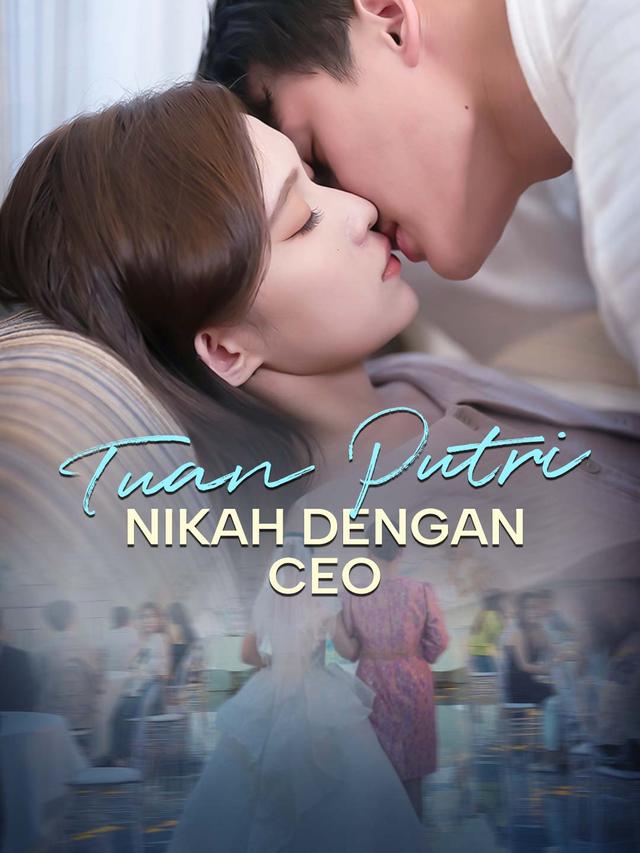 Tuan Putri Nikah dengan CEO