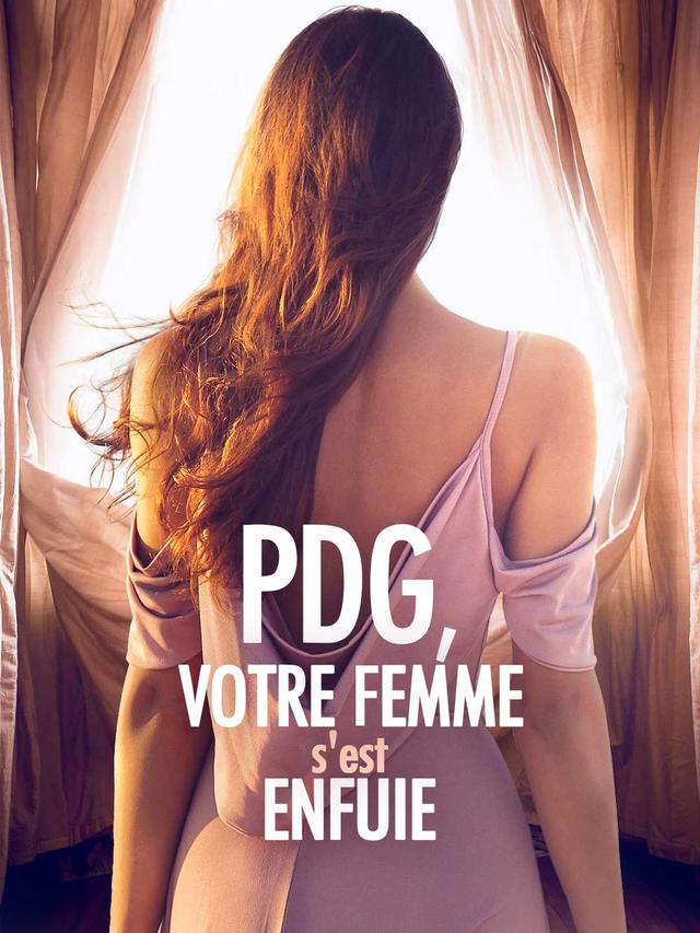 PDG, Votre Femme s'est Enfuie