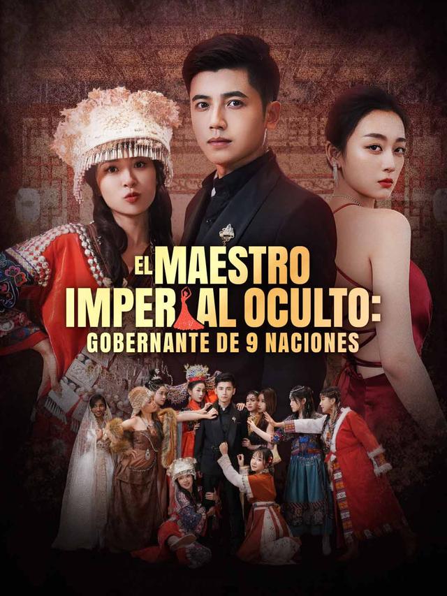El Maestro Imperial Oculto: Gobernante de 9 Naciones